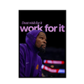 Work For it KD Frame